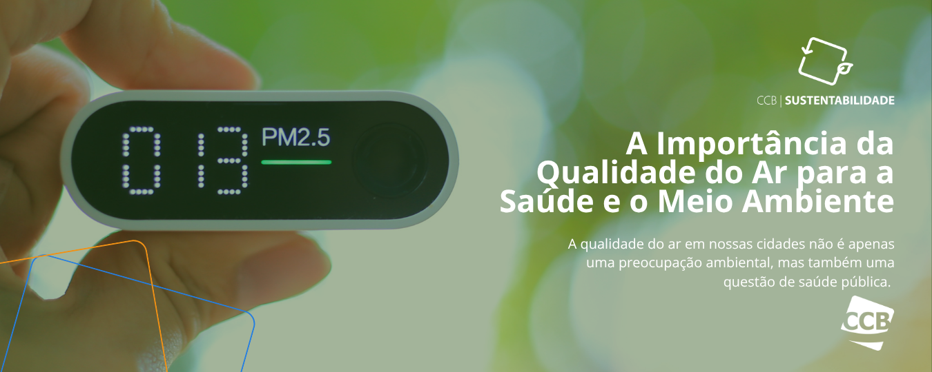 A Importância da qualidade do ar para a saúde e o Meio Ambiente