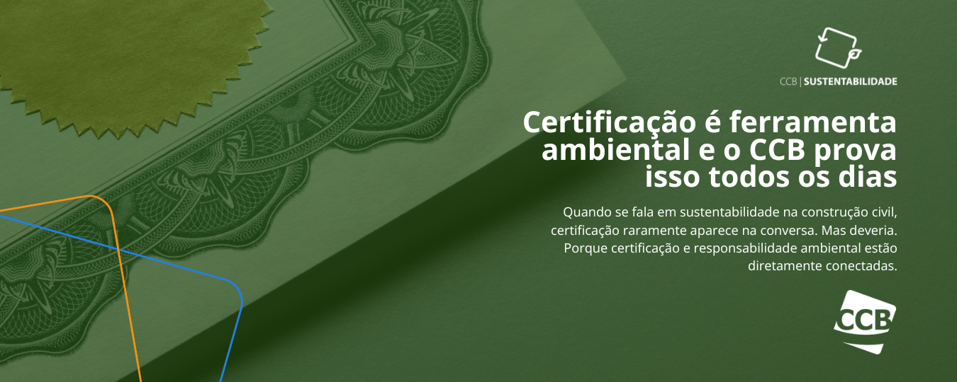 Certificação é ferramenta ambiental e o CCB prova isso todos os dias